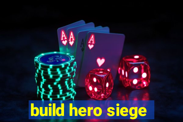 build hero siege